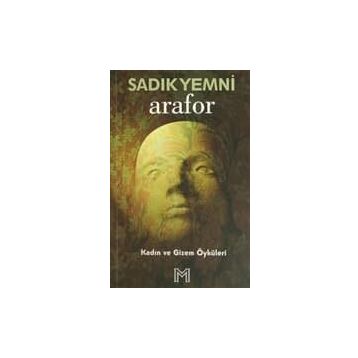 ARAFOR KADIN VE GIZEM ÖYKÜLERİ - SADIK YEMNI