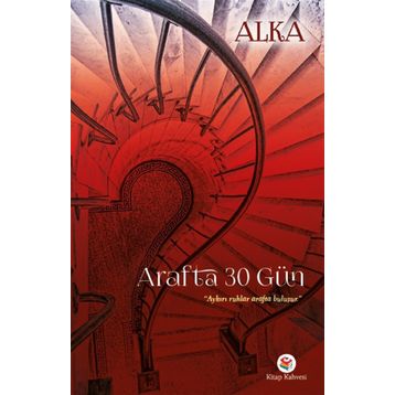 Arafta 30 Gün - Şafak Alka