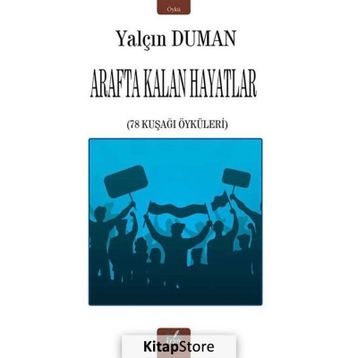Arafta Kalan Hayatlar - Yalçın Duman