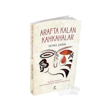 Arafta Kalan Kahkahalar - Fatma Şahin