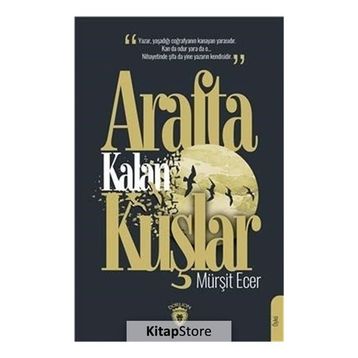 Arafta Kalan Kuşlar - Mürşit Ecer