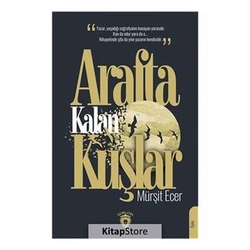 Arafta Kalan Kuşlar - Mürşit Ecer