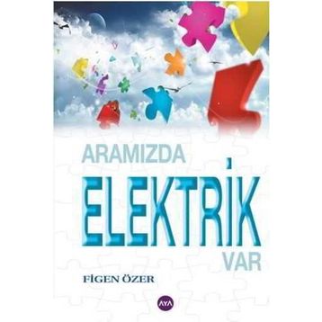 Aramızda Elektrik Var - Figen Özeren