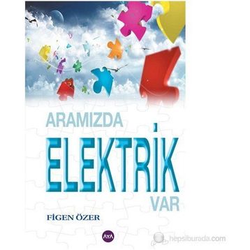 Aramızda Elektrik Var - Figen Özeren