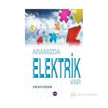 Aramızda Elektrik Var - Figen Özeren