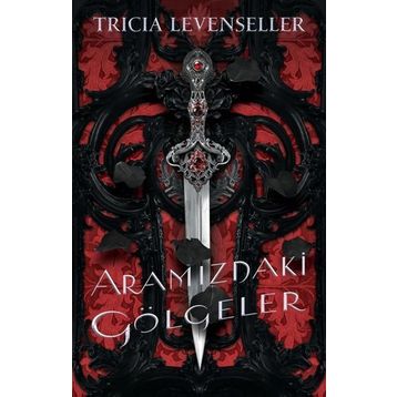 Aramızdaki Gölgeler - Tricia Levenseller