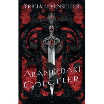 Aramızdaki Gölgeler - Tricia Levenseller