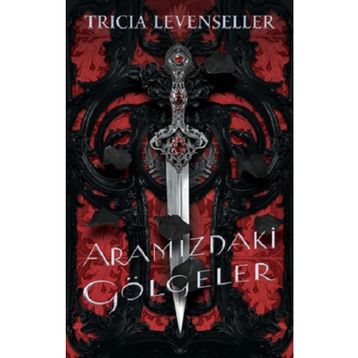 Aramızdaki Gölgeler - Tricia Levenseller