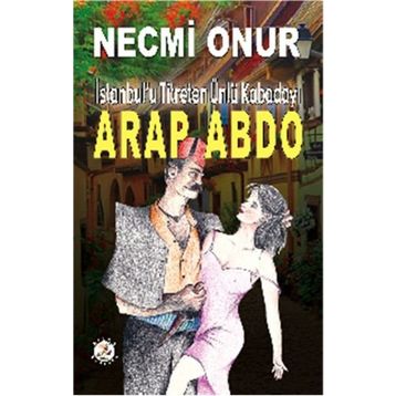 Arap Abdo - Necmi Onur