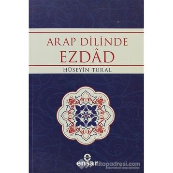 ARAP DILINDE EZDAD ZIT ANLAMLI KELIMELER SÖZLÜĞÜ - HÜSEYİN TURAL