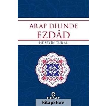 ARAP DILINDE EZDAD ZIT ANLAMLI KELIMELER SÖZLÜĞÜ - HÜSEYİN TURAL