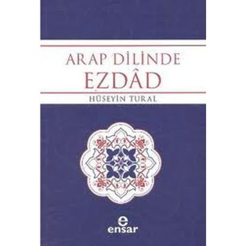 ARAP DILINDE EZDAD ZIT ANLAMLI KELIMELER SÖZLÜĞÜ - HÜSEYİN TURAL