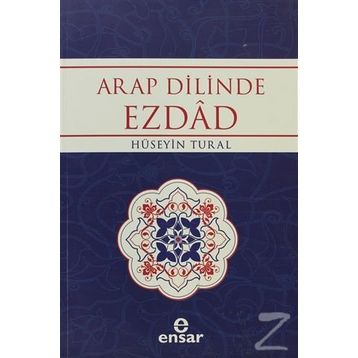 ARAP DILINDE EZDAD ZIT ANLAMLI KELIMELER SÖZLÜĞÜ - HÜSEYİN TURAL