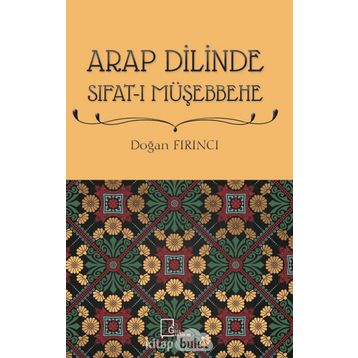 Arap Dilinde Sıfatı Müşebbehe - Doğan Fırıncı