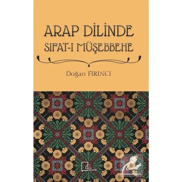 Arap Dilinde Sıfatı Müşebbehe - Doğan Fırıncı