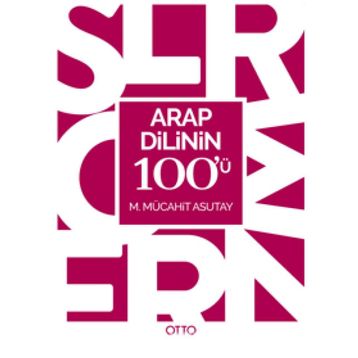 Arap Dilinin 100’ü - M. Mücahit Asutay
