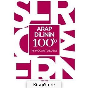Arap Dilinin 100’ü - M. Mücahit Asutay