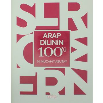 Arap Dilinin 100’ü - M. Mücahit Asutay