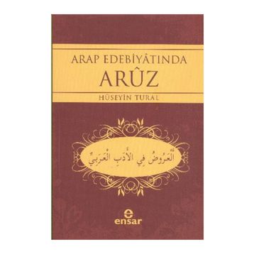 ARAP EDEBİYATINDA ARUZ - HÜSEYİN TURAL