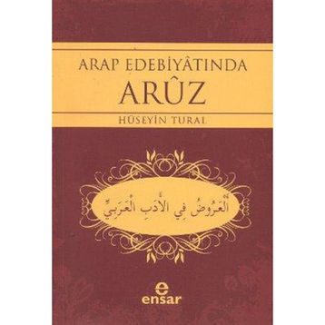 ARAP EDEBİYATINDA ARUZ - HÜSEYİN TURAL
