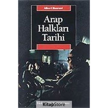 Arap Halkları Tarihi - Albert Hourani