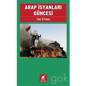 Arap İsyanları Güncesi - Can Ertuna