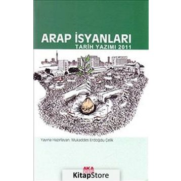 Arap İsyanları - Mukaddes Erdoğdu Çelik