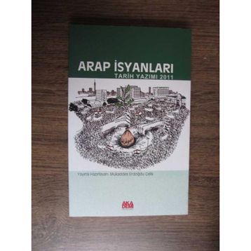Arap İsyanları - Mukaddes Erdoğdu Çelik