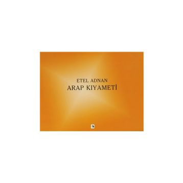 ARAP KIYAMETİ - ETEL ADNAN