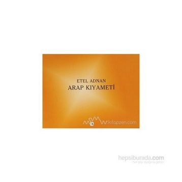 ARAP KIYAMETİ - ETEL ADNAN