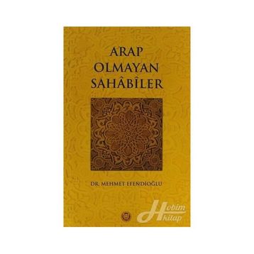 ARAP OLMAYAN SAHABILER - MEHMET EFENDİOĞLU