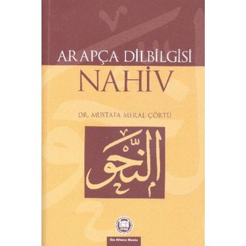 ARAPÇA DILBILGISI NAHIV - MUSTAFA MERAL ÇÖRTÜ