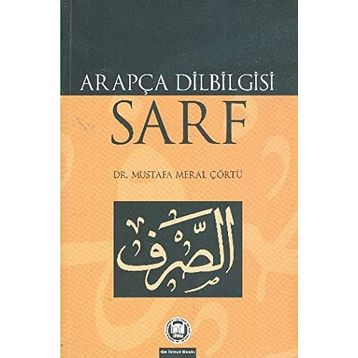 ARAPÇA DILBILGISI SARF - MUSTAFA MERAL ÇÖRTÜ