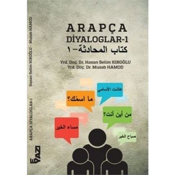 Arapça Diyaloglar - 1 - Hasan Selim Kıroğlu Yrd. Doç. Dr. Musab Hamod Musab Hamod