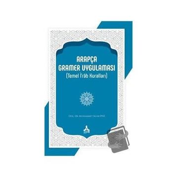 Arapça Gramer Uygulaması Temel İrab Kuralları - Muhammet Selim İpek