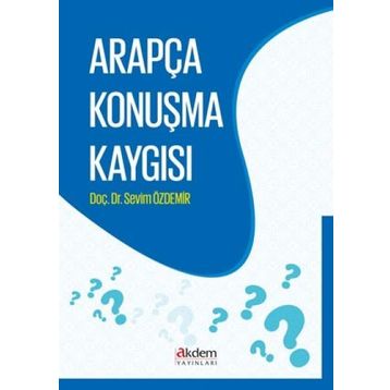 Arapça Konuşma Kaygısı - Sevim Özdemir