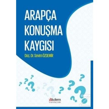 Arapça Konuşma Kaygısı - Sevim Özdemir