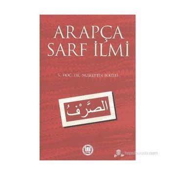 ARAPÇA SARF İLMİ - NUSRETTIN BOLELLI