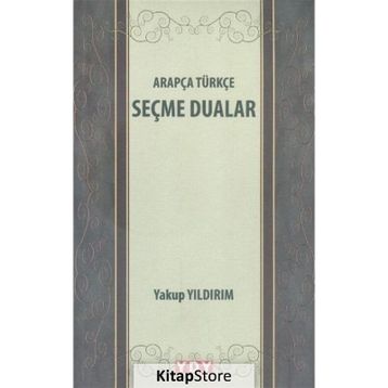 Arapça Türkçe Seçme Dualar - Yakup Yıldırım