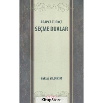 Arapça Türkçe Seçme Dualar - Yakup Yıldırım