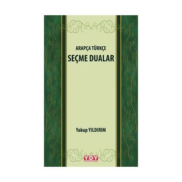 Arapça Türkçe Seçme Dualar - Yakup Yıldırım