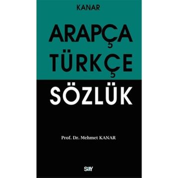 ARAPÇA-TÜRKÇE SÖZLÜK - MEHMET KANAR