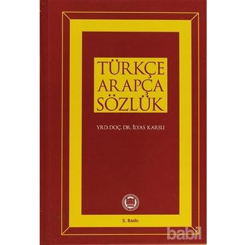 Arapça - Türkçe Yeni Sözlük - İlyas Karslı