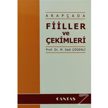 Arapçada Fiiller ve Çekimleri - M. Sadi Çögenli
