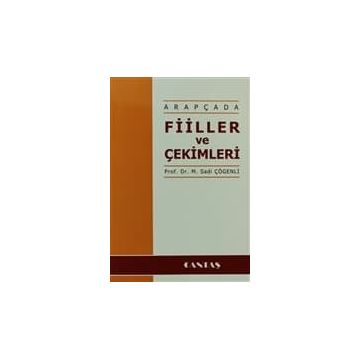 Arapçada Fiiller ve Çekimleri - M. Sadi Çögenli