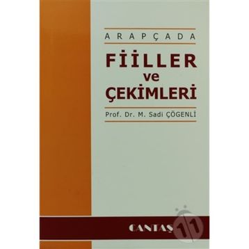 Arapçada Fiiller ve Çekimleri - M. Sadi Çögenli