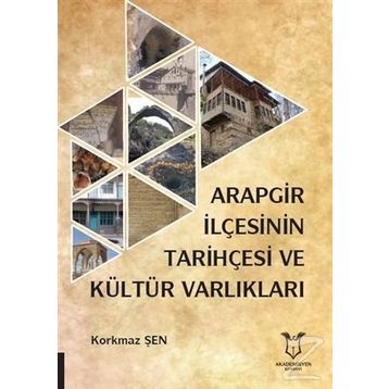 Arapgir İlçesinin Tarihçesi ve Kültür Varlıkları