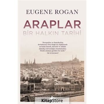 Araplar Bir Halkın Tarihi - Eugene Rogan