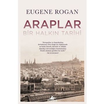 Araplar Bir Halkın Tarihi - Eugene Rogan