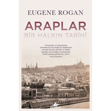 Araplar Bir Halkın Tarihi - Eugene Rogan